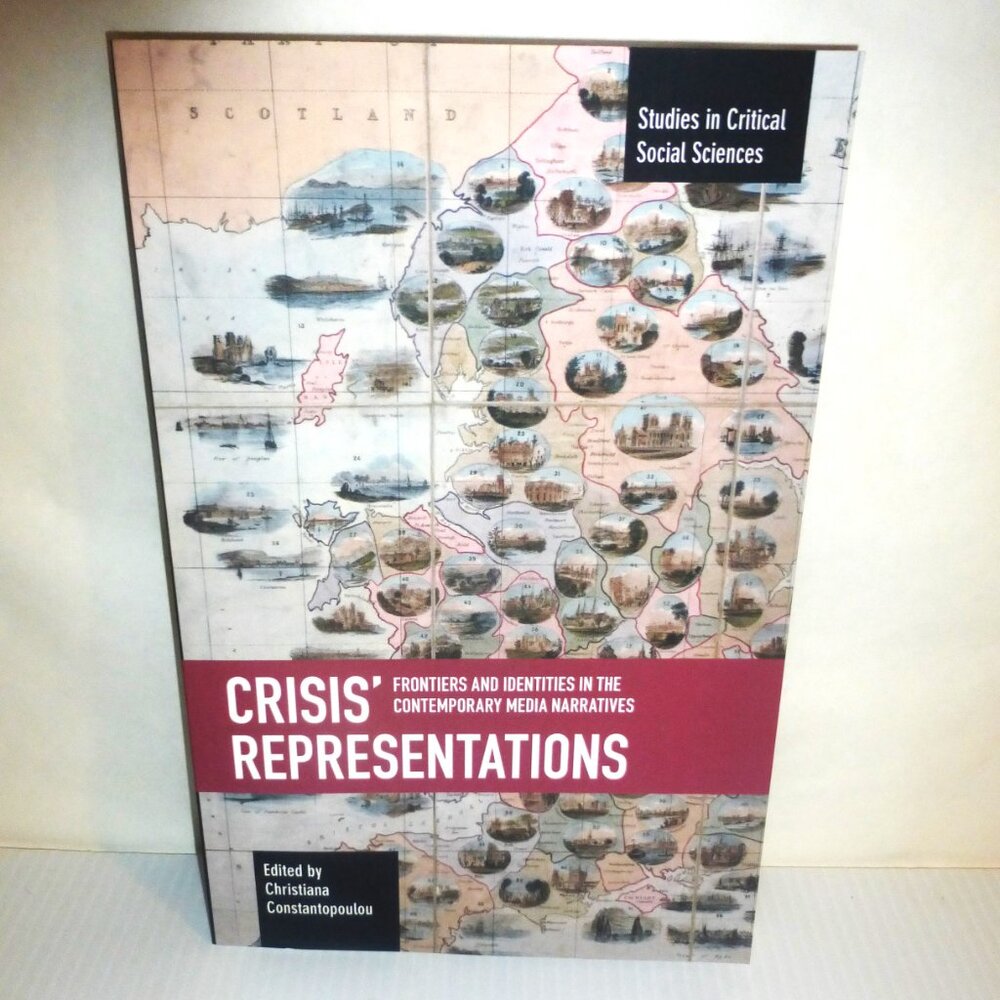 1st Ed CRISIS REPRESENTATION Christiana Constantopoulou Critical Social Science